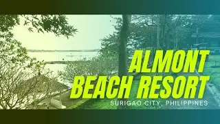 Almont Beach Resort Surigao City | Walking with Zhiyun Inside Almont Beach Resort in Surigao City