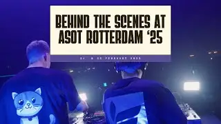 A STATE OF TRANCE 2025 BEHIND THE SCENES RECAP!
