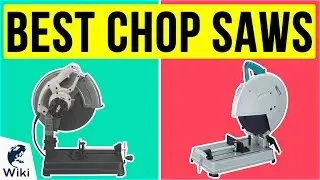 10 Best Chop Saws 2020