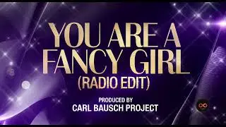 You Are a Fancy Girl (Radio Edit) &ndash; Catchy English Schlager Song 2025