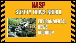 NASP Safety News Break September, 2021 - Environmental News Roundup