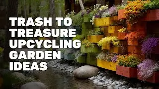 🌺♻️ From Trash to Treasure: 15 Upcycling Garden Ideas You&rsquo;ll Want to Try This Weekend