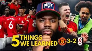 5 Things We Learned vs Fulham: Manchester United’s Big Reality Check!