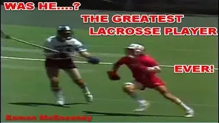 Eamon McEneaney The Greatest Lacrosse Player Ever