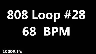 808 Loop Beat # 28 : 68 BPM : Beats Per Minute
