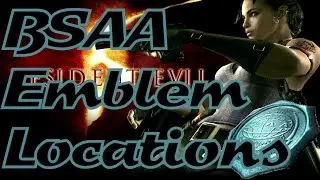 Resident Evil 5 - BSAA Emblem Locations
