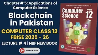 CLASS 12 Computer | Blockchain Chapter 5 FBISE [NBF 2025-26]