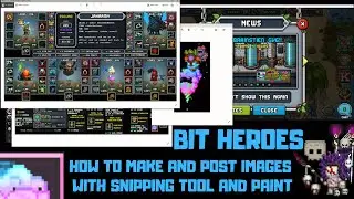 Bit Heroes - How to Make and Post BH Images to Discord with Windows Snipping tool and MS Paint