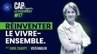 #17 - Comment régénérer nos écosystèmes sociaux pour réinventer le vivre-ensemble ? avec Anne Charpy