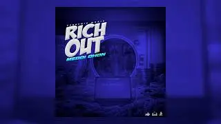 Meddi - Rich Out (Official Audio)