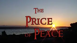 The Price of Peace: Middle Earth Fan Film
