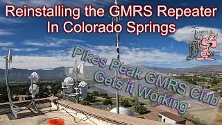 Переустановка ретранслятора GMRS в Колорадо-Спрингс. Клуб GMRS Пайкс-Пик добился его работоспособ...