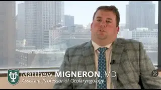 Tulane ENT: Dr. Matthew Migneron