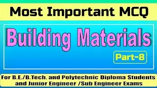 Building Materials MCQ Part 8 Junior Engineer/Sub Engineer Exams