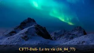 CF77 Dali  Le tre vie 16 04 77