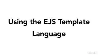 JavaScript 008 Using the EJS template language