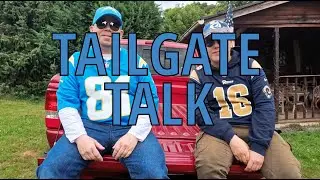 Tailgate Talk: Just a little Football talk