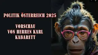 Politiktraining 2025, &Ouml;sterreich, Ein satirisches Affentheater, der &ouml;sterreichischen Politik,🎭KI