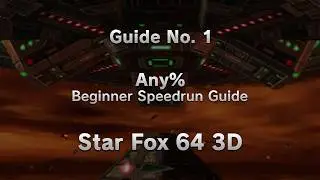 BEGINNERS Guide to SPEEDRUNNING Star Fox 64 3D (Any%) | Guide #01