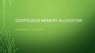 Contiguous Memory Allocation | Operating System