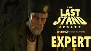 Left 4 Dead 2 THE LAST STAND (2020 Update) Full Campaign Expert Difficulty