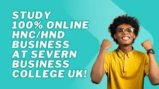 Study 100% Online HNC/HND Business at Severn Business College UK!