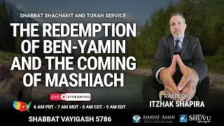 Worldwide Shacharit and Torah Service for Shabbat Vayigash 5786