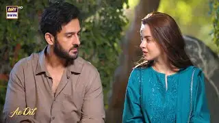 Ae Dil Episode 16 | Komal Meer | Azaan Sami | Best Scene | ARY Digital