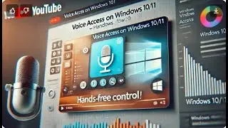 Voice Access - Control your Computer with your Voice