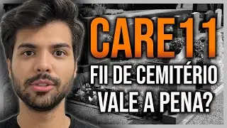 AN&Aacute;LISE DO N&Ocirc;MADE #09: CARE11 FUNDO IMOBILI&Aacute;RIO DE CEMIT&Eacute;RIO