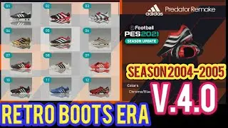 PES 2021  RETRO BOOTS PACK  ERA v4.0 Season 2004-2005