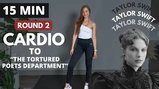 ROUND 2 | Taylor Swift Workout to THE TORTURED POETS DEPARTMENT | STANDING No Repeat HIIT Cardio