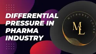 Differential Pressure in Pharmaceutical industry| Positive Pressure vs Negative Pressure Importance