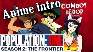 What if Population one Season 2 had an anime opening? Cowboy Bebop Opening Theme Tank! #vr #amv