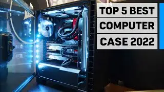Top 5 Best Computer Case Review in 2022
