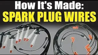 How it's Made: Reproduction Automotive Spark Plug Wires