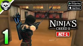 Ninja's Creed 2: 3D FPS Game - Gameplay  Part - 1 ( Android, iOS )