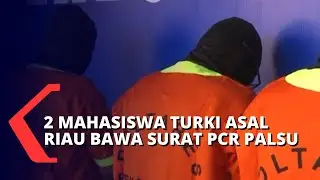 Gunakan Surat PCR Palsu, 2 Mahasiswa Riau Ditangkap
