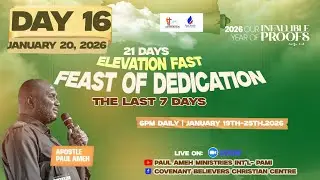 Day 17 - 21 Days Elevation Fast ( FEAST OF DEDICATION) LAST 7 DAYS (DAY3)WITH APOSTLE PAUL AMEH