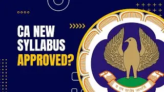 Important update of CA New Course| CA New Syllabus Approved?|