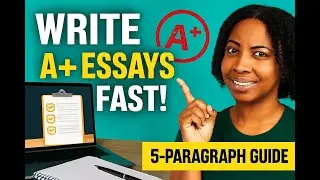 Write A+ Essays Fast | 5 Paragraph Guide