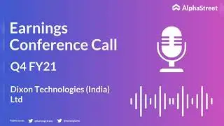 DIXON Stock | Dixon Technologies India Ltd Q4 FY21 Earnings Call