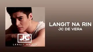 JC De Vera - Langit Na Rin (Official Audio)