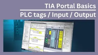 PLC Programming Basics: Understanding Inputs, Outputs, and Tag Tables in TIA Portal