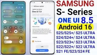 Samsung (S Series) One Ui 8.5 Update : Schedule🔥 S24,S23,S22,S21 Fe,S23 Fe/S24 Fe,S23/S24 Ultra,S22+