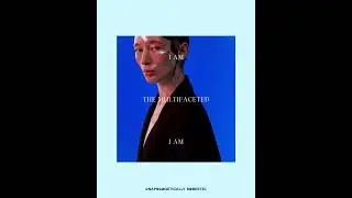 I AM, I AM, I AM: The Multifaceted.