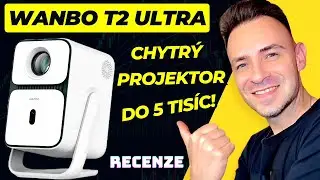 Projektor Wanbo T2 Ultra: Skvělý obraz za 5 Tisíc! Recenze 