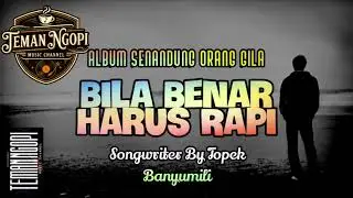 BILA BENAR HARUS RAPI || TEMAN NGOPI MUSIC CHANNEL