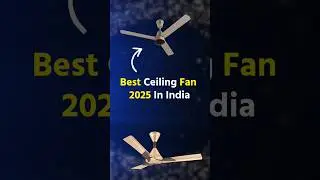 Best Ceiling Fan 2025 In India | Best Fan For Home | Best Ceiling Fan | Fan Konsa Lena Chahiye