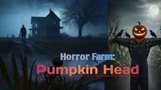 Horror Farm: Pumpkinhead Full Gameplay 2025